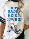 By Frankie / He's A Cowboy Tee - White